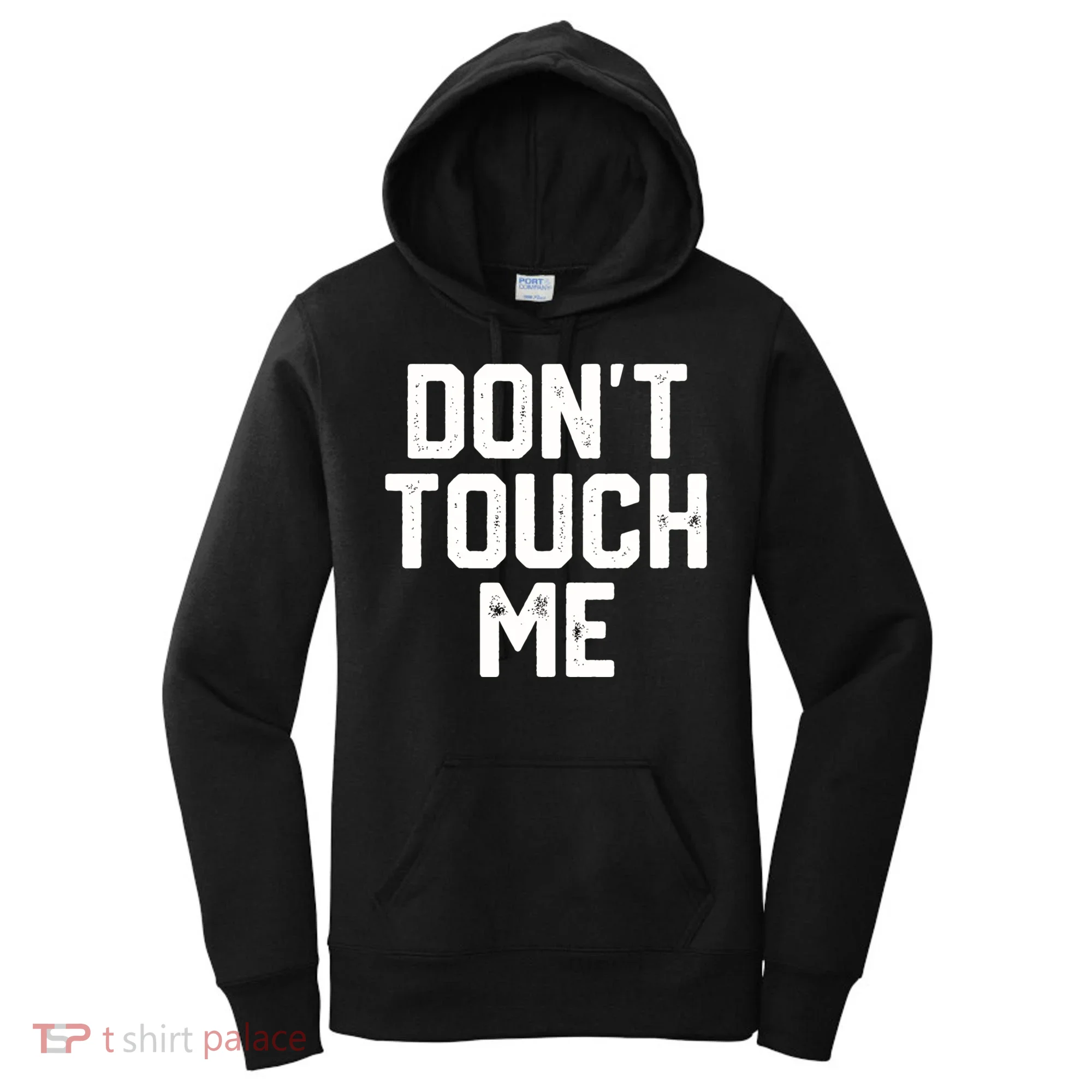 DonT Touch Me Funny Humor Introverted Sarcasm Women's Hoodie