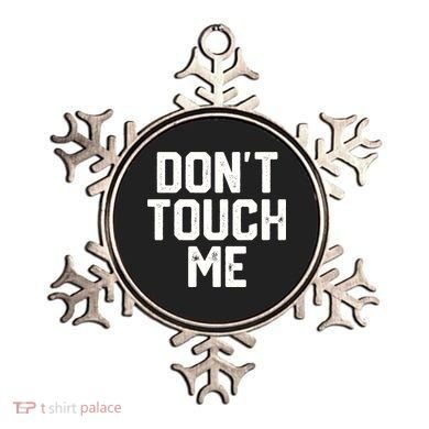 DonT Touch Me Funny Humor Introverted Sarcasm Ornament