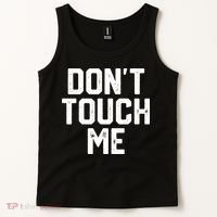 DonT Touch Me Funny Humor Introverted Sarcasm Tank Top thumb 2