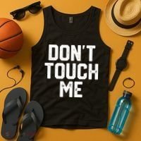 DonT Touch Me Funny Humor Introverted Sarcasm Tank Top thumb 4