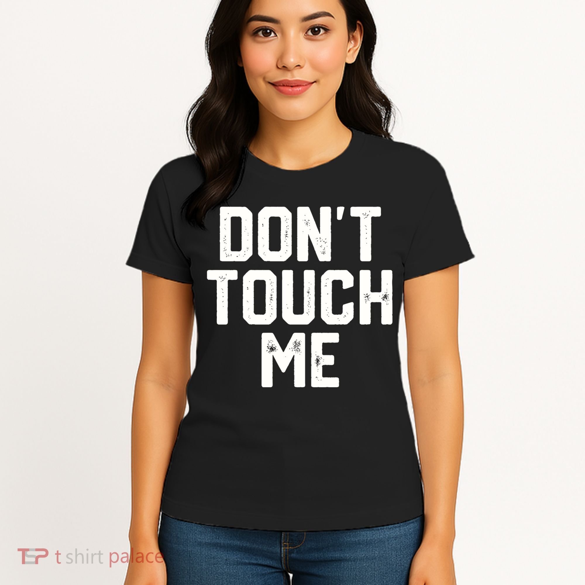 DonT Touch Me Funny Humor Introverted Sarcasm Women's T-Shirt