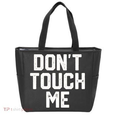 DonT Touch Me Funny Humor Introverted Sarcasm Tote Bag