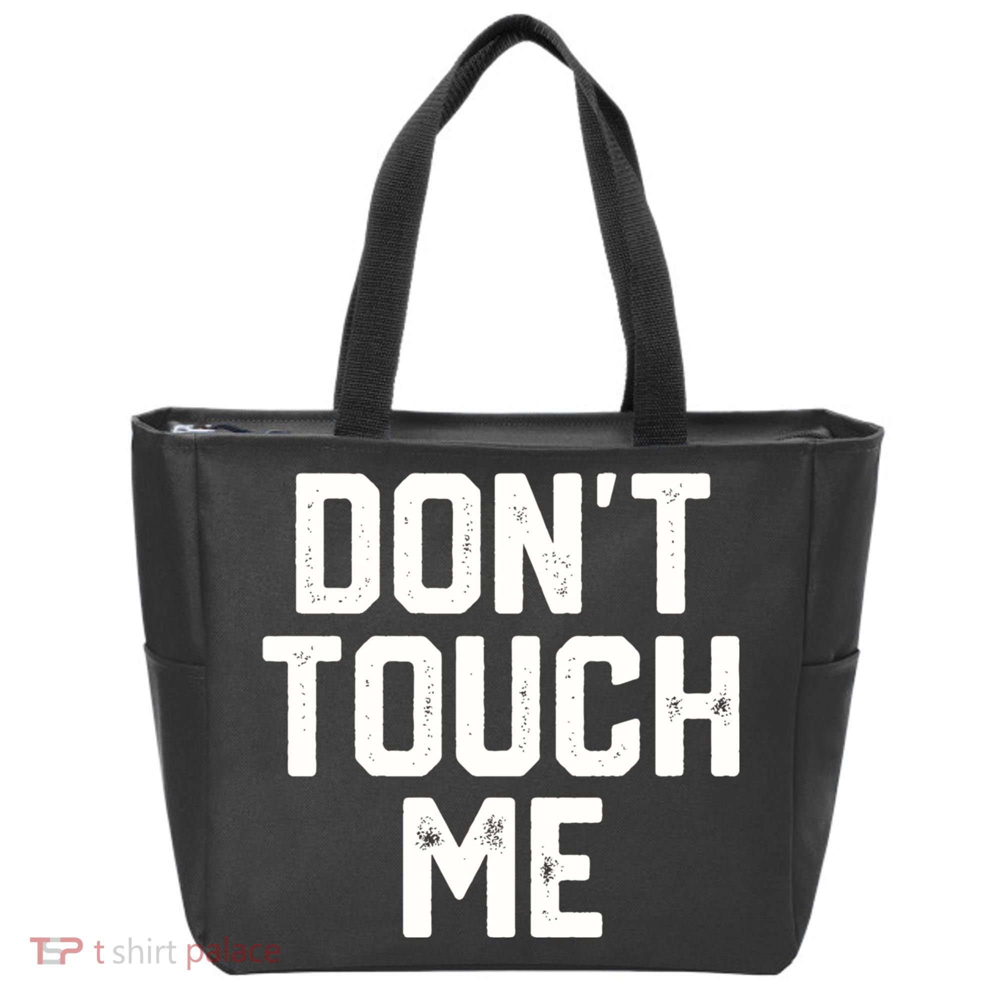 DonT Touch Me Funny Humor Introverted Sarcasm Tote Bag