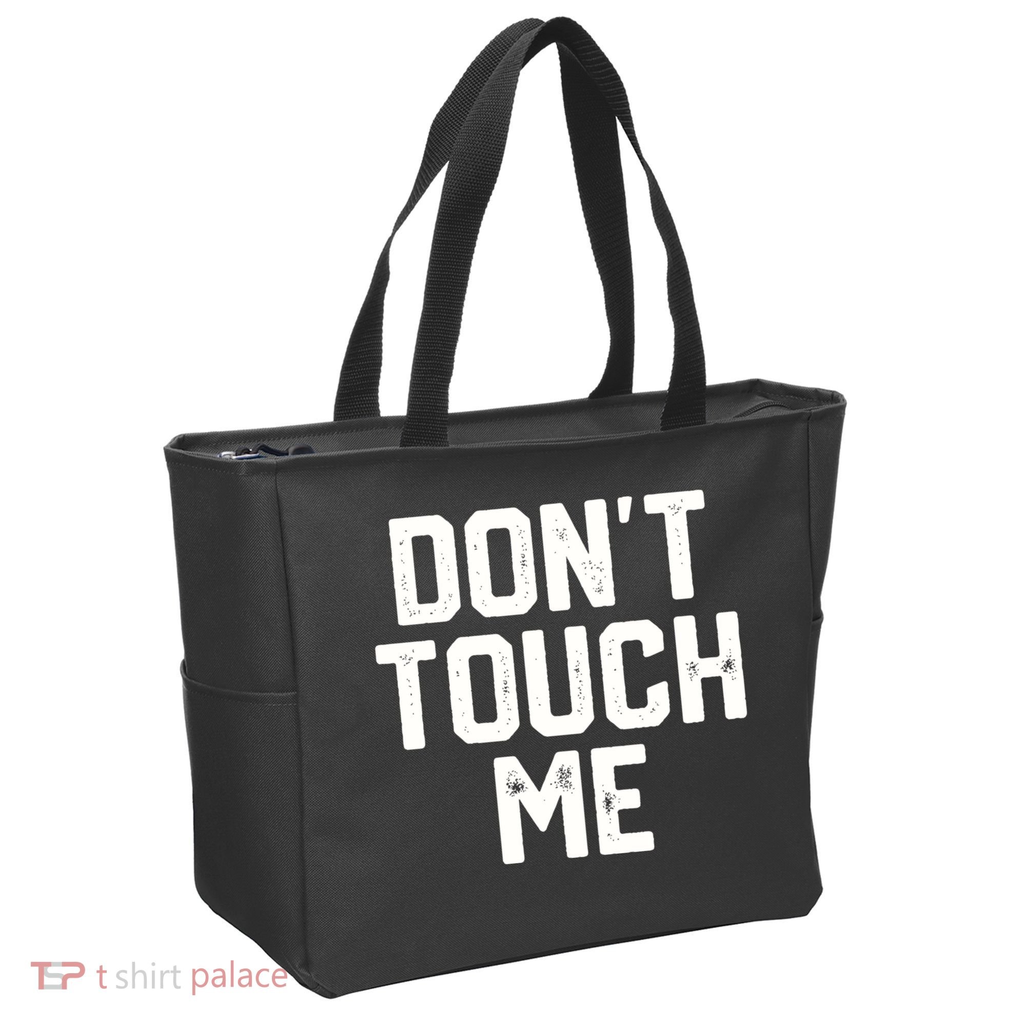 DonT Touch Me Funny Humor Introverted Sarcasm Tote Bag