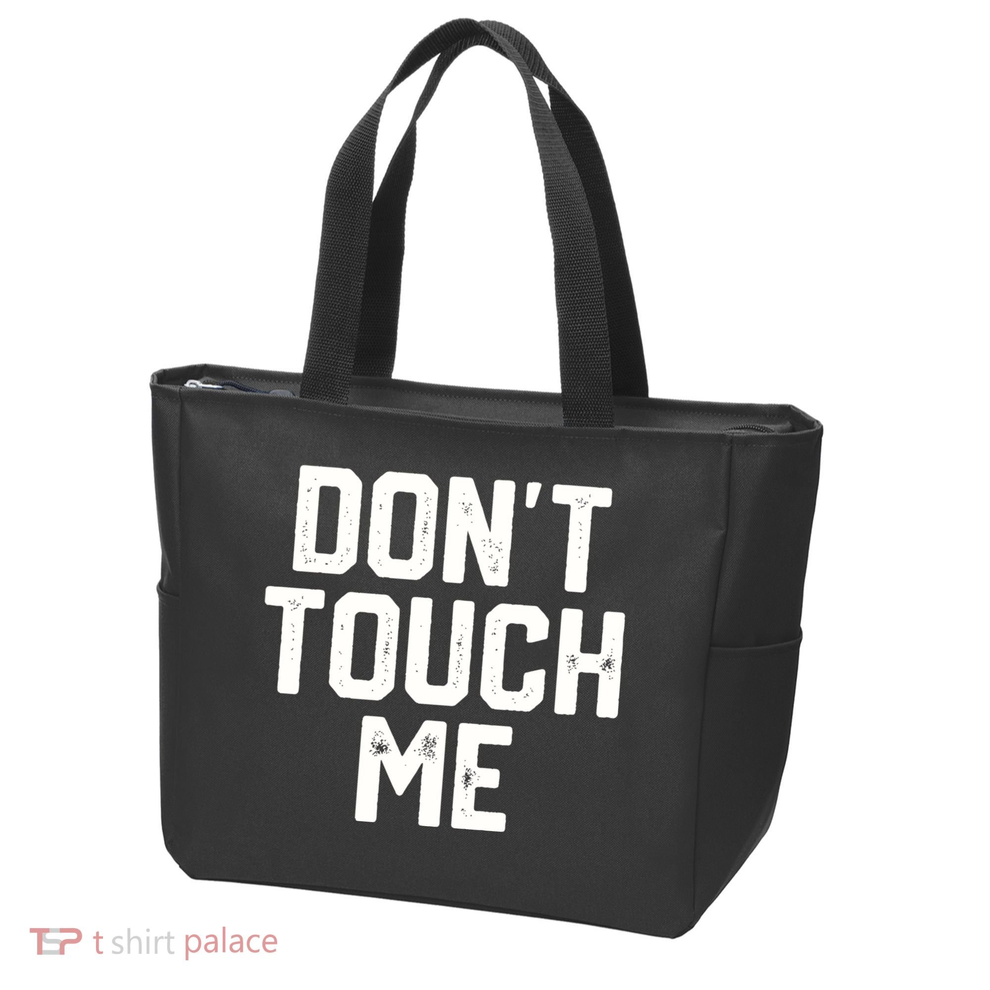 DonT Touch Me Funny Humor Introverted Sarcasm Tote Bag