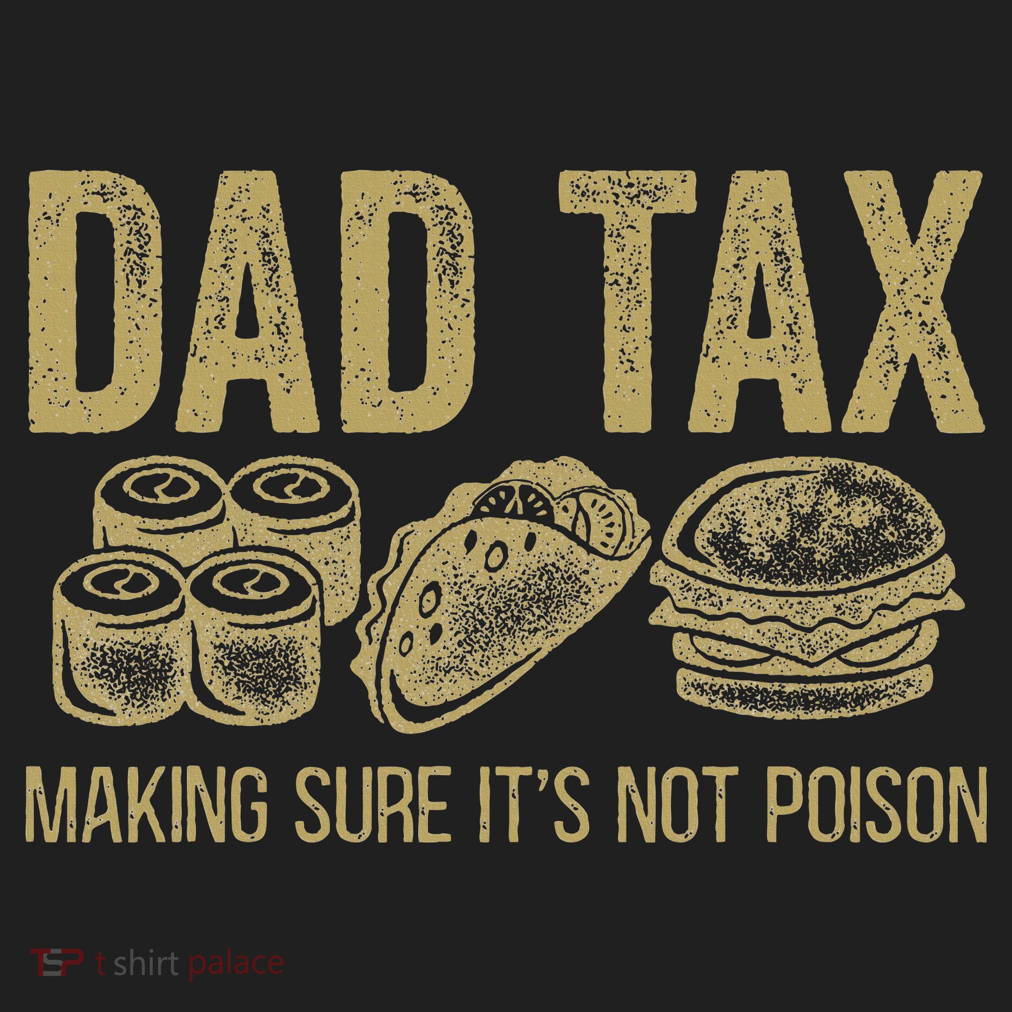 Dad Tax Making Sure Its Not P.O.I.S.O.N Funny Fathers Day Hat