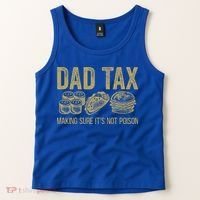 Dad Tax Making Sure Its Not P.O.I.S.O.N Funny Fathers Day Tank Top thumb 2
