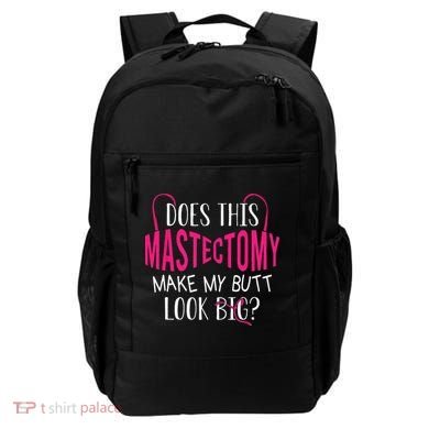 Does This Mastectomy Make My Butt Look Big Breast Cancer Backpack