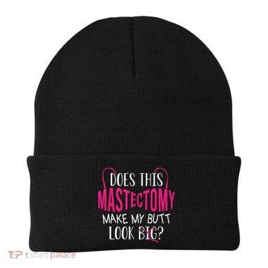 Does This Mastectomy Make My Butt Look Big Breast Cancer Beanie