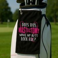 Does This Mastectomy Make My Butt Look Big Breast Cancer Golf Towel thumb 2
