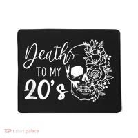 Death To My 20's Funny Skull 20th Birthday Party Twenty Bday Mousepad thumb 0