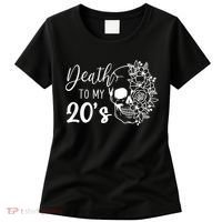 Death To My 20's Funny Skull 20th Birthday Party Twenty Bday Women's T-Shirt thumb 0