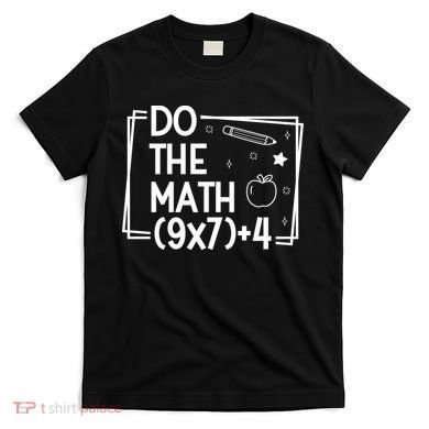 Do The Math Funny 67 Meme PEMDAS T-Shirt