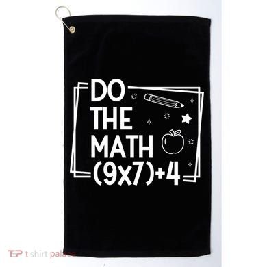 Do The Math Funny 67 Meme PEMDAS Golf Towel