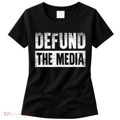 Defund The Media Women's T-Shirt