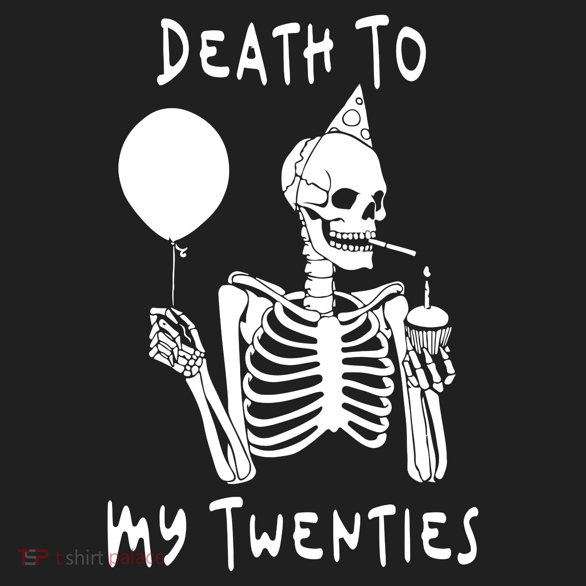 Death To My Twenties Funny R I P 20s 30th Birthday Skeleton Tumbler