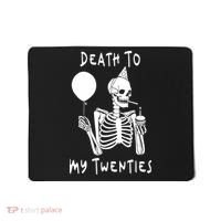 Death To My Twenties Funny R I P 20s 30th Birthday Skeleton Mousepad thumb 0