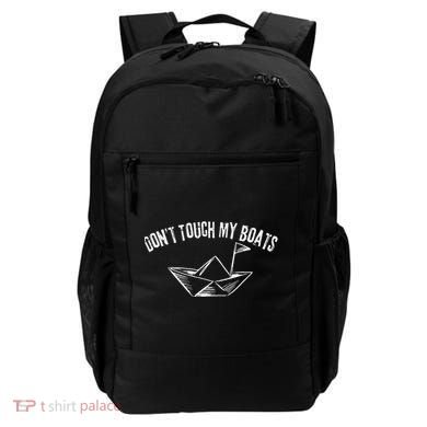 DonT Touch My Boats Funny Backpack