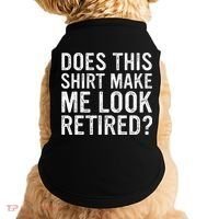 Does This Make Me Look Retired Funny Retirement Doggie Tank thumb 0