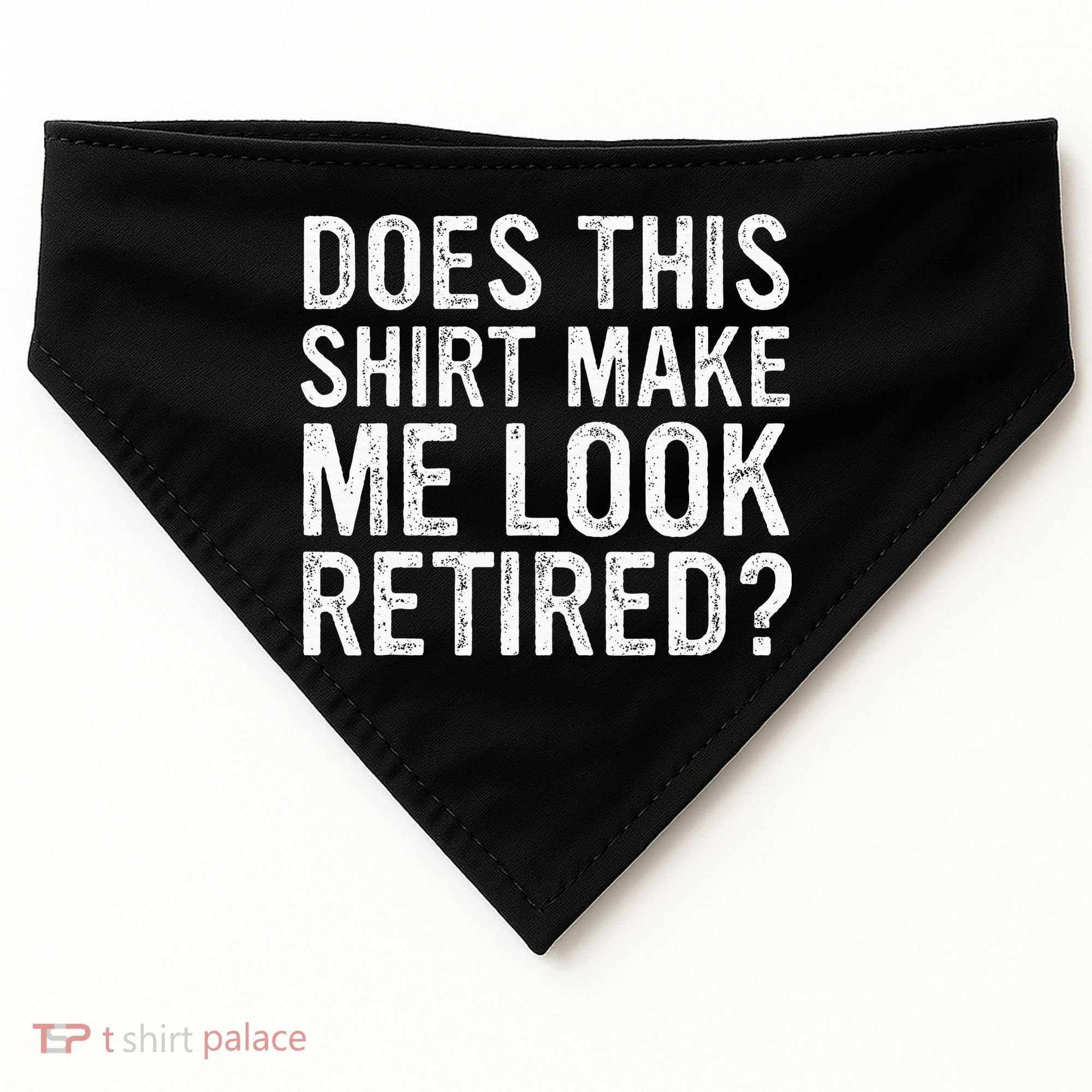 Does This Make Me Look Retired Funny Retirement USA-Made Doggie Bandana