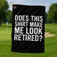 Does This Make Me Look Retired Funny Retirement Golf Towel thumb 1