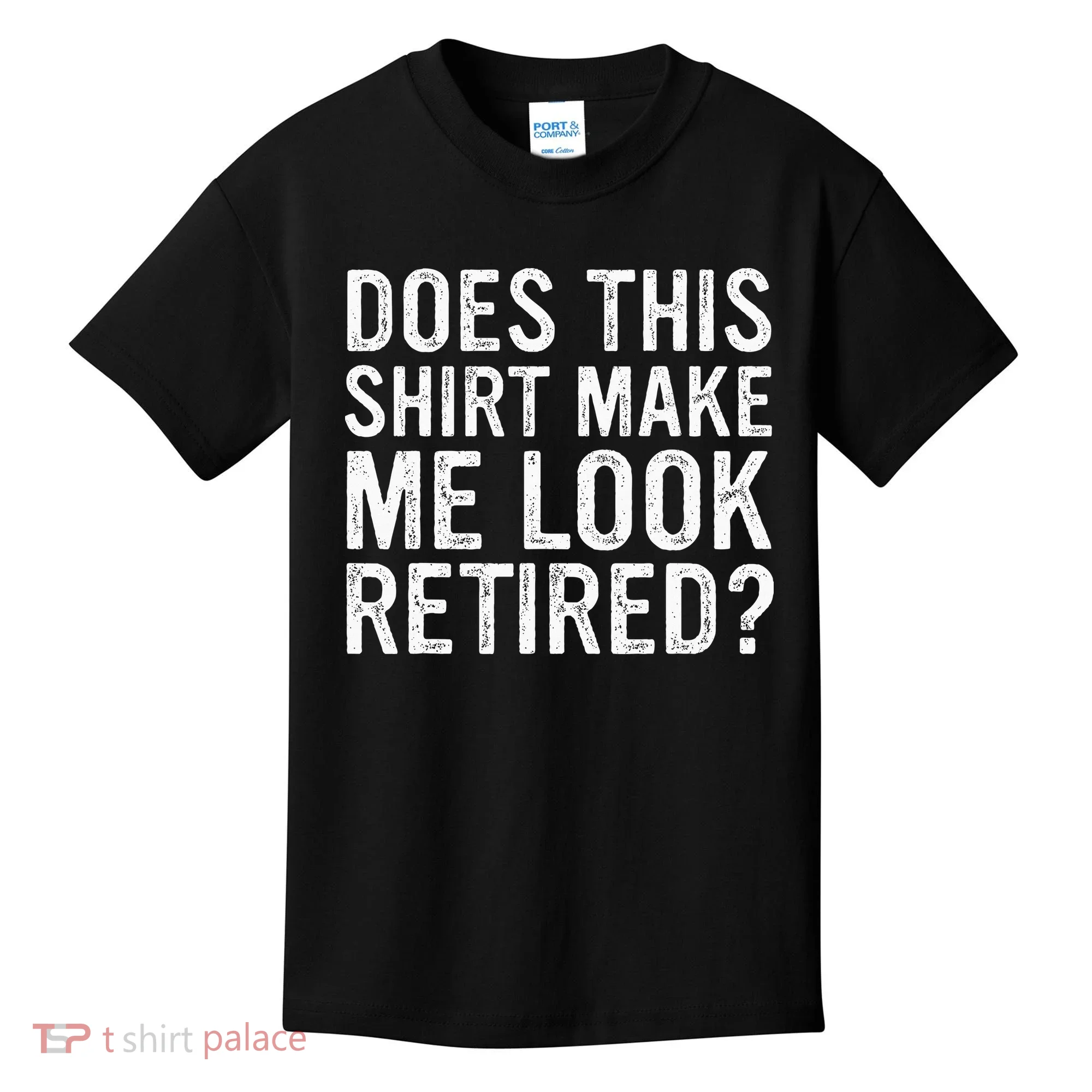 Does This Make Me Look Retired Funny Retirement Kids T-Shirt