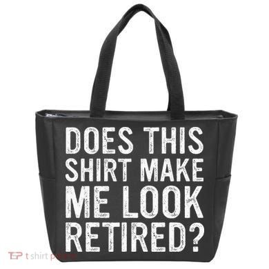 Does This Make Me Look Retired Funny Retirement Tote Bag