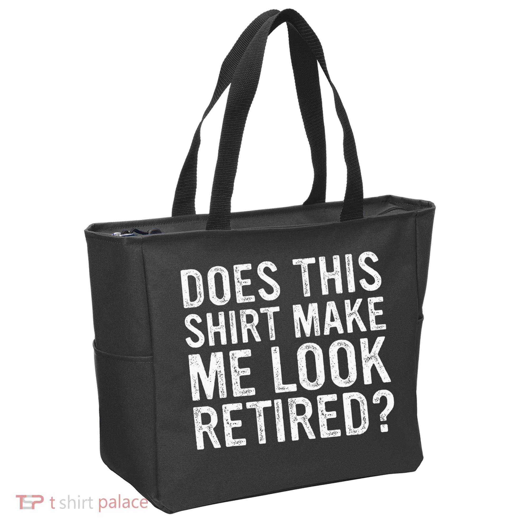 Does This Make Me Look Retired Funny Retirement Tote Bag