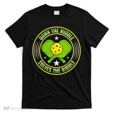 Down The Middle Solves The Riddle Funny Pickleball T-Shirt