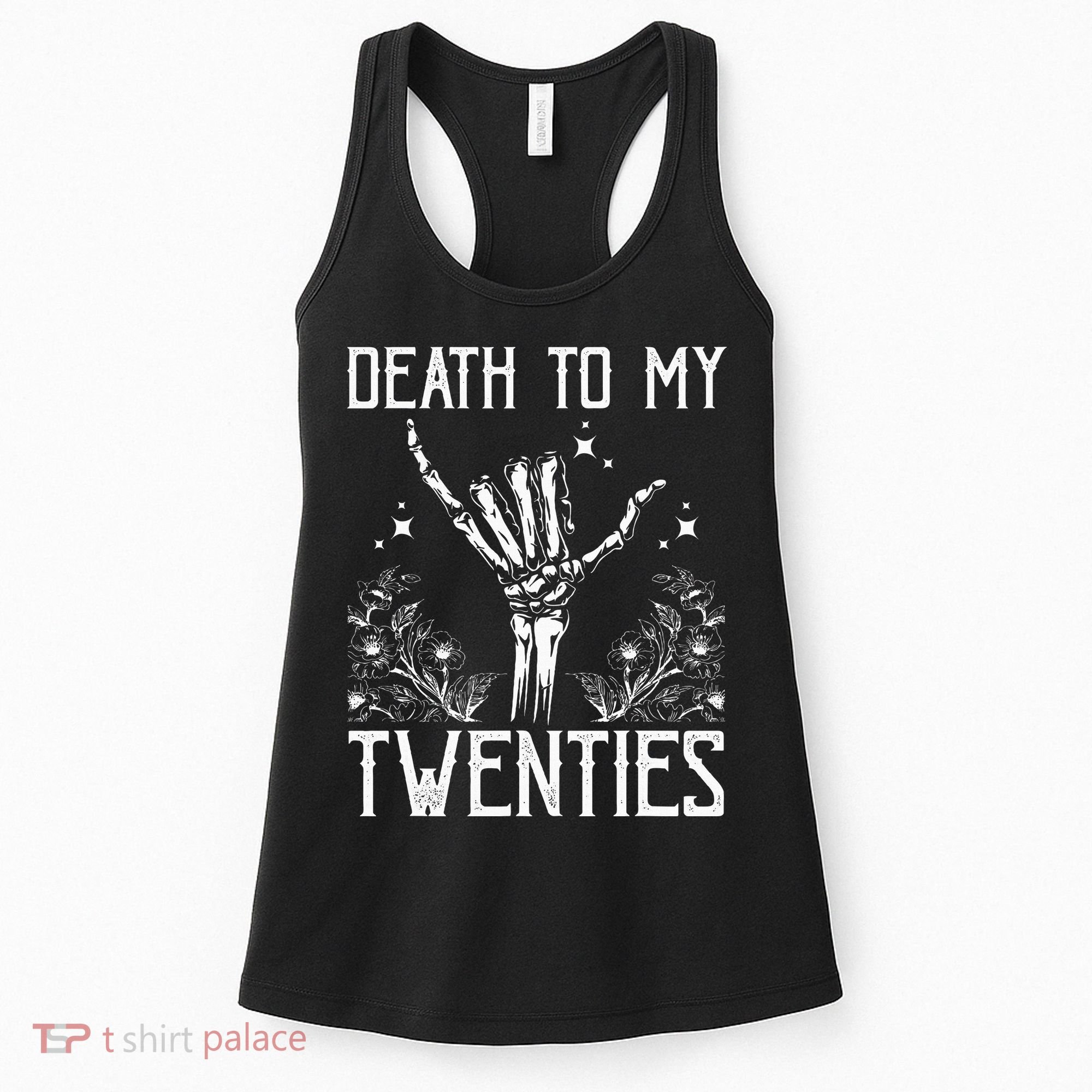Death To My Twenties 30th Birthday 30 Yr Old Floral Skeleton Women's Tank Top
