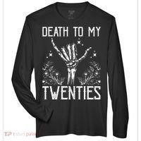 Death To My Twenties 30th Birthday 30 Yr Old Floral Skeleton Zone Performance Long-Sleeve T-Shirt thumb 0