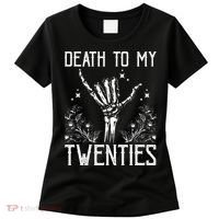 Death To My Twenties 30th Birthday 30 Yr Old Floral Skeleton Women's T-Shirt thumb 0