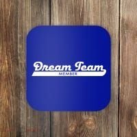 Dream Team Member Funny Gift Coaster thumb 0