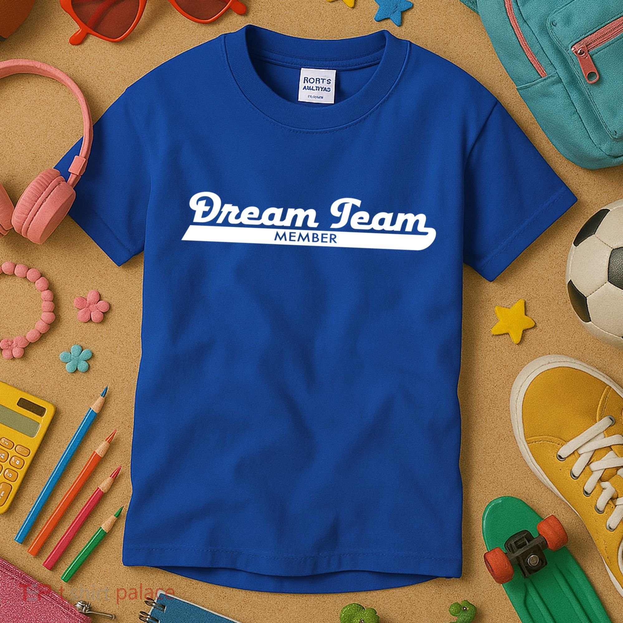 Dream Team Member Funny Gift Kids T-Shirt