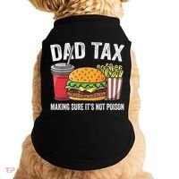 Dad Tax Making Sure It's Not Poi Son Funny Father's Day  Doggie Tank thumb 0
