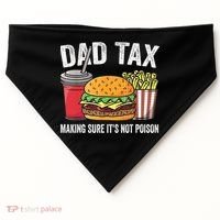 Dad Tax Making Sure It's Not Poi Son Funny Father's Day  USA-Made Doggie Bandana thumb 0