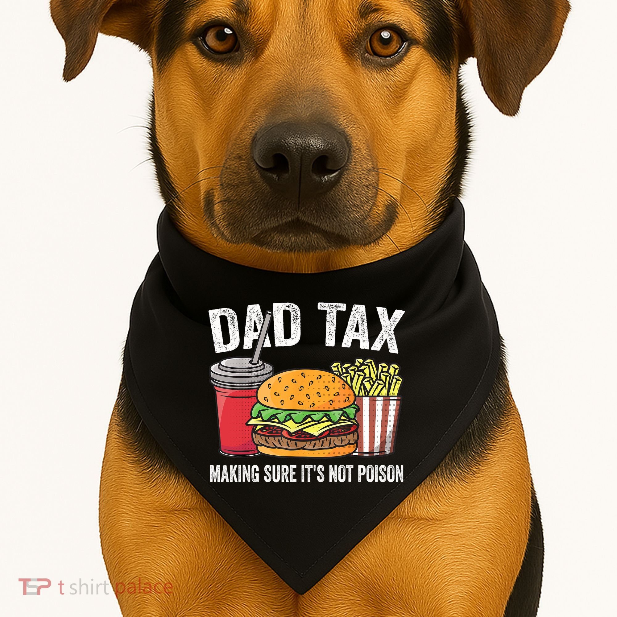 Dad Tax Making Sure It's Not Poi Son Funny Father's Day  USA-Made Doggie Bandana