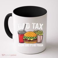 Dad Tax Making Sure It's Not Poi Son Funny Father's Day  Coffee Mug thumb 0