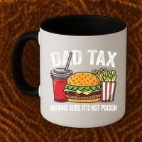 Dad Tax Making Sure It's Not Poi Son Funny Father's Day  Coffee Mug thumb 2