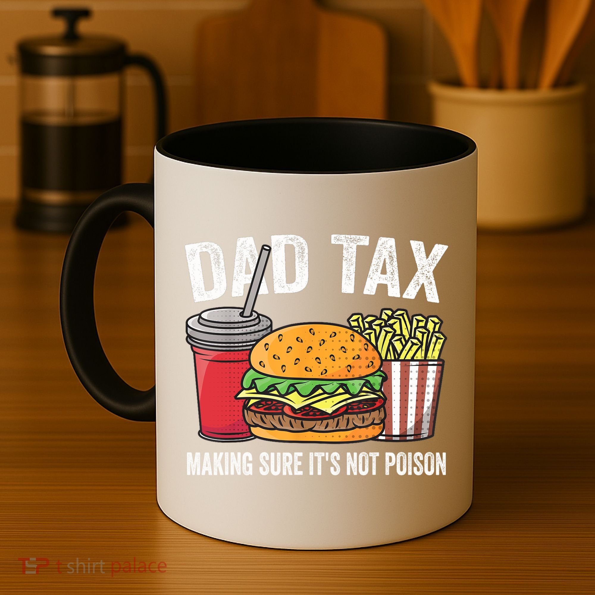 Dad Tax Making Sure It's Not Poi Son Funny Father's Day  Coffee Mug