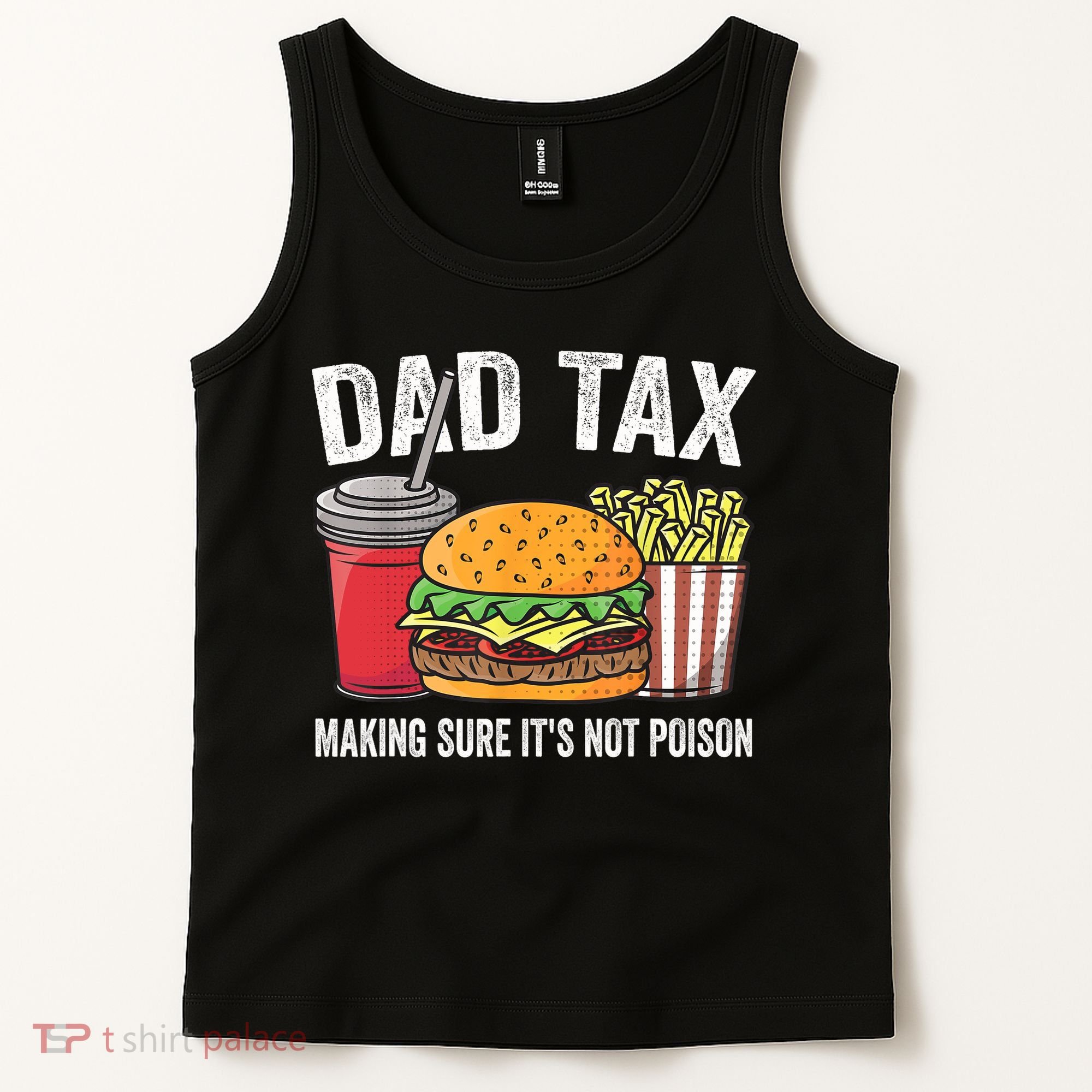 Dad Tax Making Sure It's Not Poi Son Funny Father's Day  Tank Top