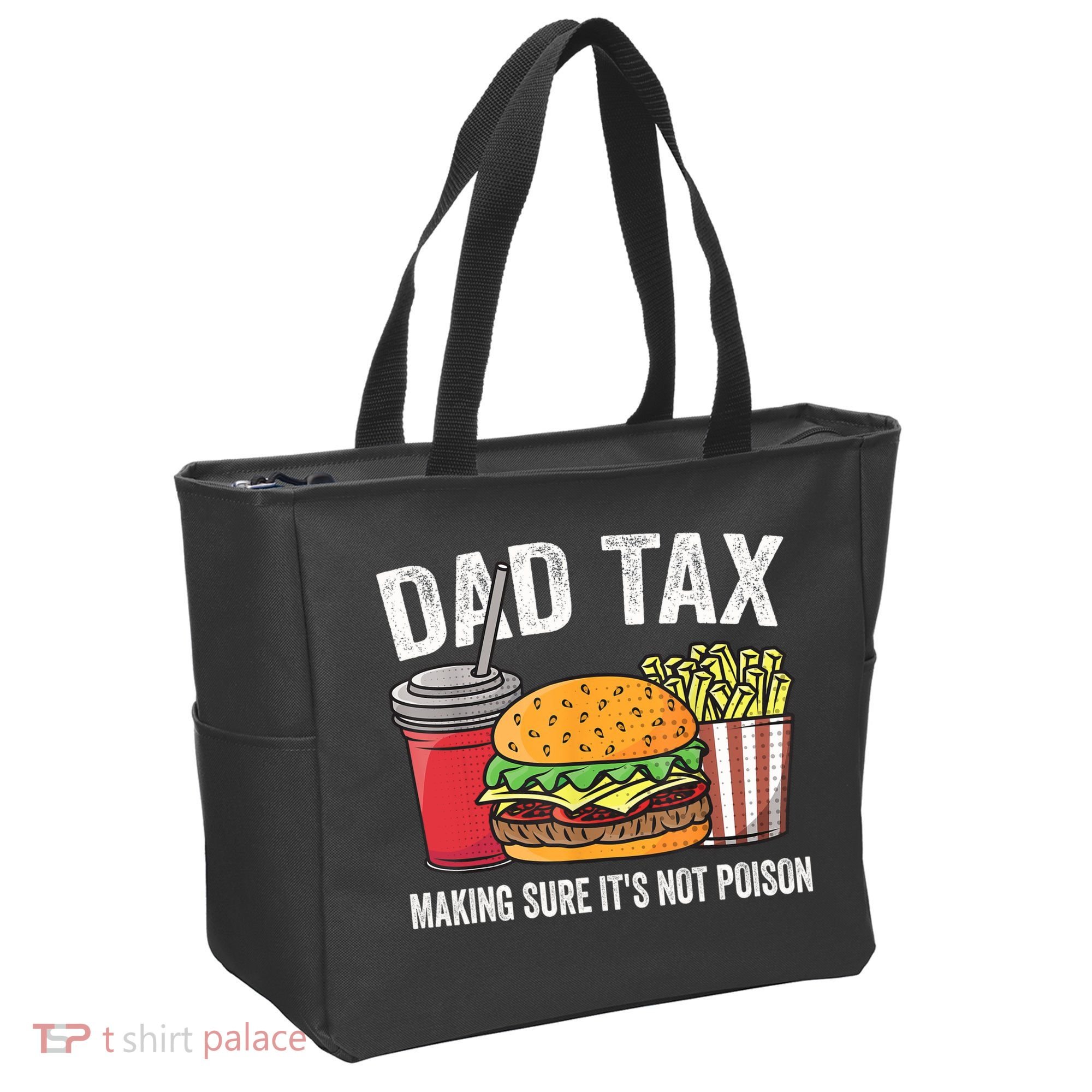 Dad Tax Making Sure It's Not Poi Son Funny Father's Day  Tote Bag