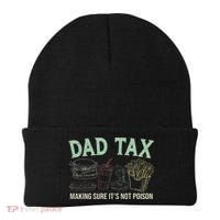 Dad Tax Making Sure It's Not Funny Fathers Day Beanie thumb 0