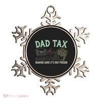 Dad Tax Making Sure It's Not Funny Fathers Day Ornament thumb 0