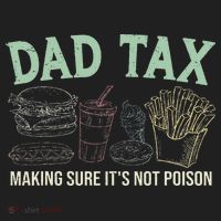 Dad Tax Making Sure It's Not Funny Fathers Day Hat thumb 2