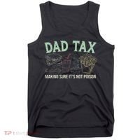 Dad Tax Making Sure It's Not Funny Fathers Day Tank Top thumb 0