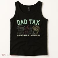 Dad Tax Making Sure It's Not Funny Fathers Day Tank Top thumb 2