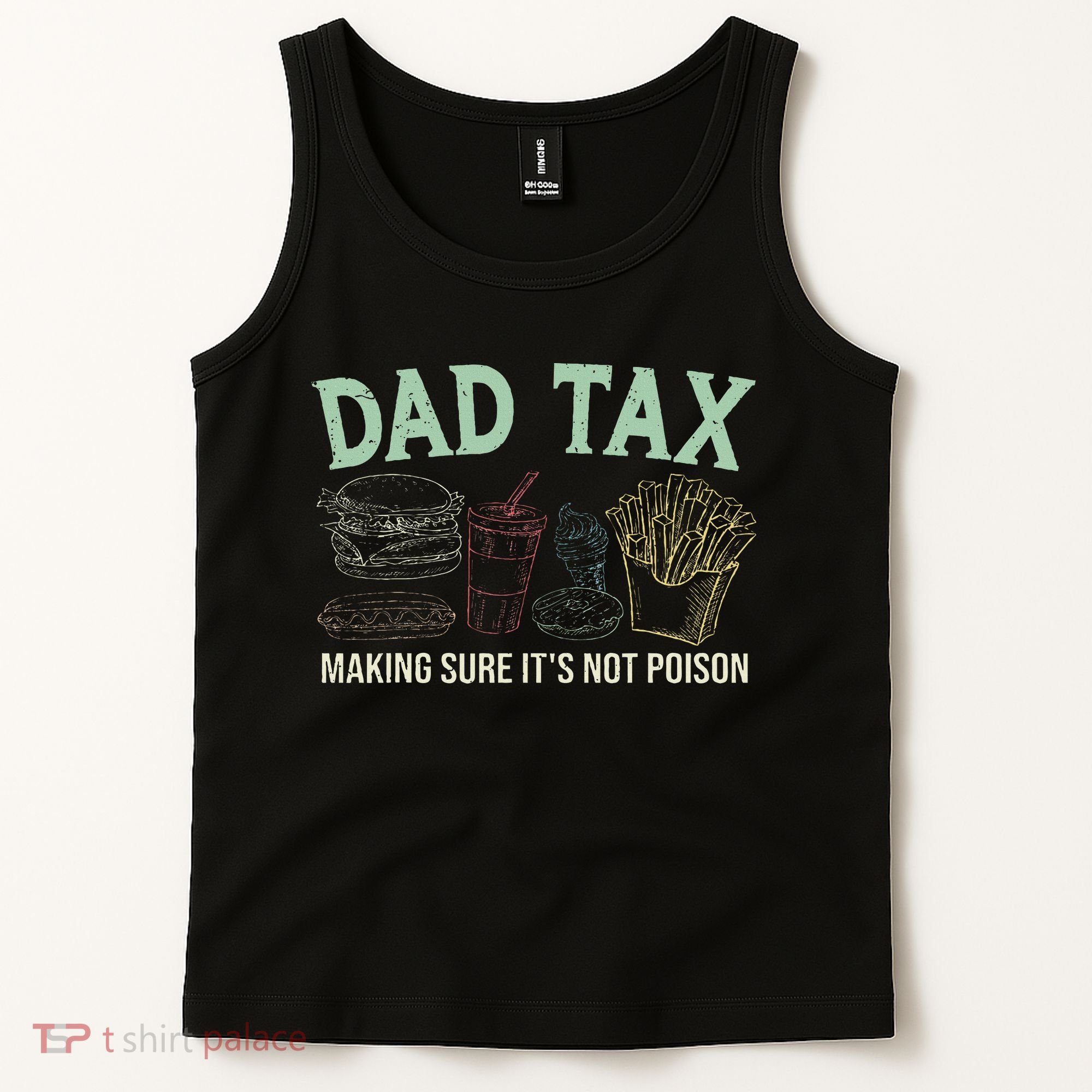 Dad Tax Making Sure It's Not Funny Fathers Day Tank Top