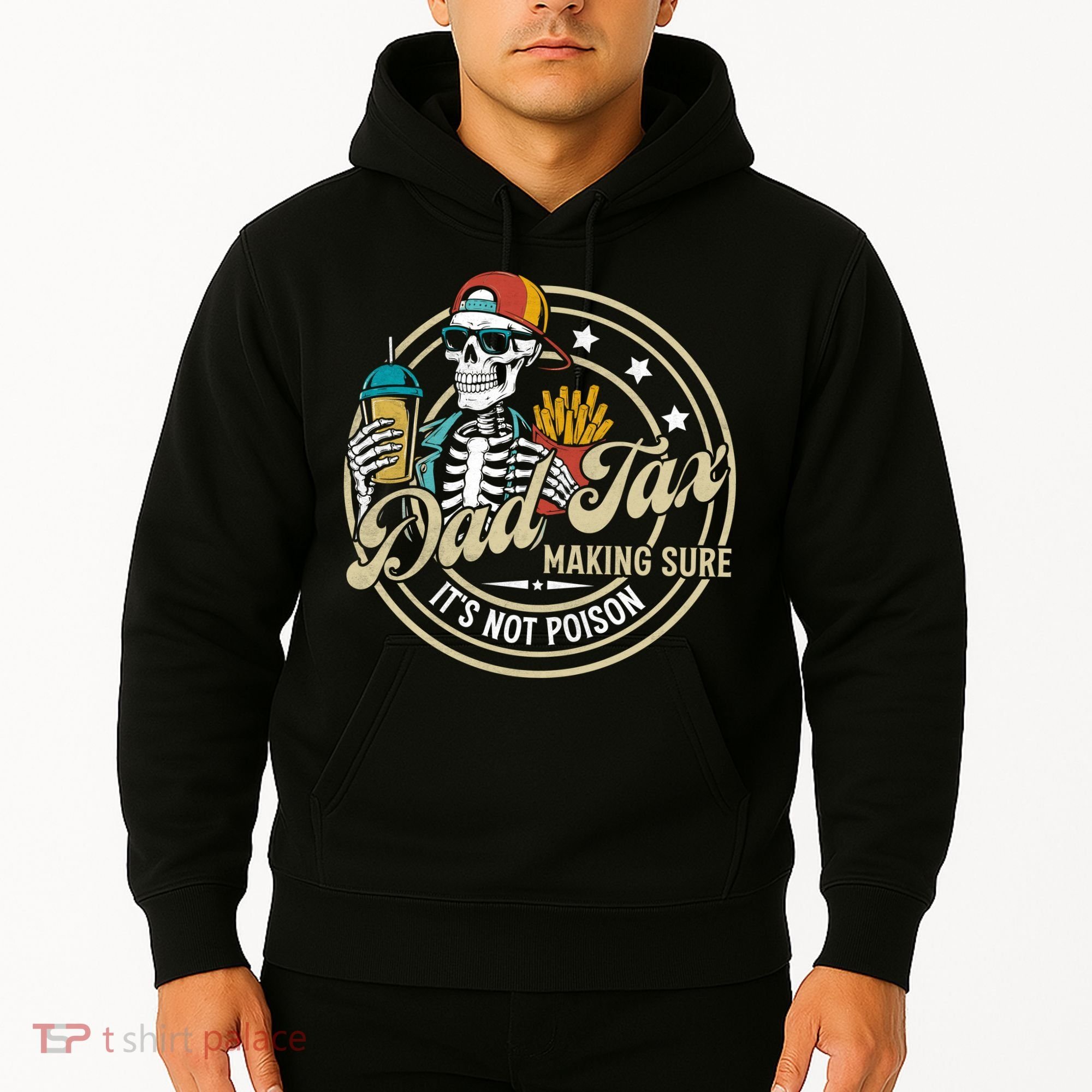 Dad Tax Making Sure Not Poison Hoodie