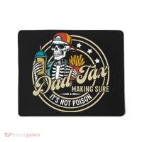 Dad Tax Making Sure Not Poison Mousepad thumb 0